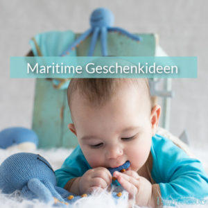 Maritime Geschenke für Nordsee-Kinder, kleine Wassernixen und Traveler Babys